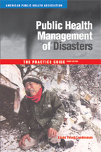 Public Health Management of Disasters: The Practice Guide, Third Edition